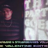 Champagne & Strawberries Volume 8 (The Valentine Edition)