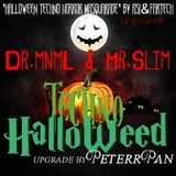 Dr.mnmL & Mr.Slim - Techno HalloWeed -_- Upgrade By Peterr Pan (Live At Club B42)