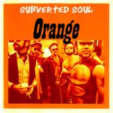 Subverted Soul - orange