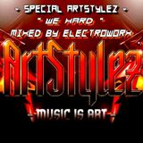 Special ArtStylez - " We Hard " - Mixed By ElecTroWorX