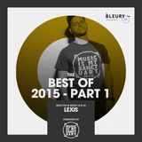 LEXIS' BEST OF 2015 - Part 1 (Recorded Live at Bleury in Montreal)