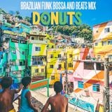 DonutsWorld Cup Brazilian Funk, Bossa, Breaks and Beats mix