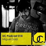 Underground City Podcast 014 by Miguel Garji