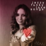 Jazzy Funky Love Songs