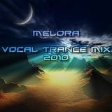 Melora - Vocal Trance Mix 2010