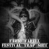 FFarell's Festival Trap Shit