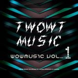 Twowt Presents Wowmusic - Episode 1