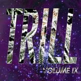 IGN*NT SH*T VOL. IX - TRILL KLAN