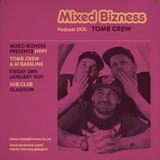 Tomb Crew Mixed Bizness Podcast 001
