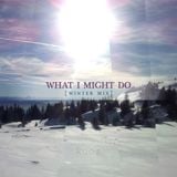 KOOZ - What I Might Do (Winter Mix)