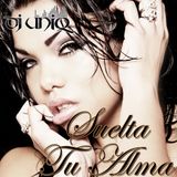 Dj Uniq - Suelta Tu Alma