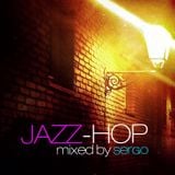 Jazz-Hop DJ Mix by Sergo