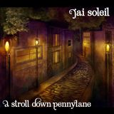 Jai Soleil - A Stroll Down PennyLane