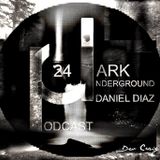 Dark Underground Podcast 024 - Daniel Diaz