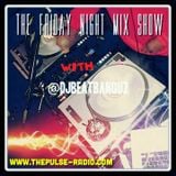 @DJBeatbanguz - The Friday Night Mix Show 2/13/15