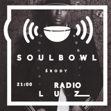 Soulbowl w Radiu LUZ: 55. #thedreamteam (2016-03-23)
