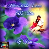 Cherish the love 80's Mix