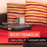 "Can U Feel It" Radio Show #45 by Ricky Tenaglia