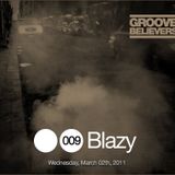Groove Believers #009: Blazy