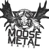 METAL MOOSE GOES FOR 2 HOURS
