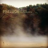 # 101 Andrey PUSHKAREV - Prelude (2013)