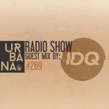 Urbana Radioshow by David Penn Chapter #269::: Guest Mix by IDQ