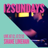 Shane Linehan - Live at 12Sundays, 17th February 2013