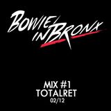 Totalret - Bowie in Bronx Mix 2.12
