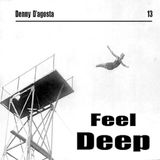 Denny D'agosta - Feel Deep 2013