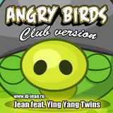 Jean feat. Ying Yang Twins - Angry Birds (Club version)