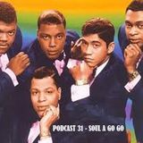 Podcast 31 - Soul A Go-Go