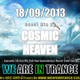 We Are In Trance Episode 38 (Let Me Tell You Something I Never Told You) Guest Mix By Cosmic Heaven