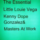 The Essential Little Louie Vega Kenny Dope Gonzalez&MAW