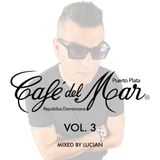 Café del Mar Puerto Plata Vol. 3 By Lucian