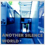 Another Silence World