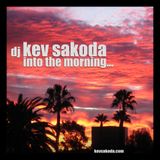 Kev Sakoda - Into The Morning Mix (Clean Version)
