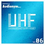 AUDIONYM - UHF Podcast No 06