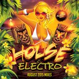 August 2015 - Electro & Progressive House Mix