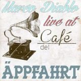 Marco Diablo live @ Cafe del Äppfahrt _ Part 1