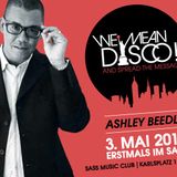 WE MEAN DISCO!! Guest-Mix: Ashley Beedle