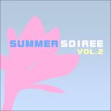 Summer Soiree Vol. 2