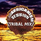 Africanism Session (House Tribal Mix)