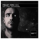 Podcast Series #016 / Eder Croket - Girls and Italo.