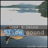 Gerarz Reinz - Slice sound (Original mix) (DEMO)