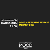 Mehmet Dinç | Indie - Alternative Mixtape (29.07.2015)