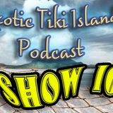 Exotic Tiki Island Podcast Show with your host Tiki Brian - Show 16