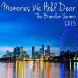 Ep 6: Memories We Hold Dear - The Brannlum Yearmix 2013