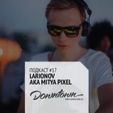 Подкаст #17: Larionov aka Mitya Pixel