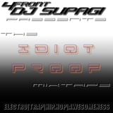 IDIOTPROOF 100% Live Dj Supagi Mixtape
