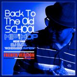 Back To The Old School (French Version) Mixtape by Dj Djel aka The Diamond Cutter